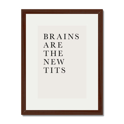 BRAINS ARE THE NEW TITS | PRINT