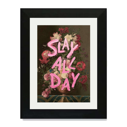 SLAY ALL DAY | PRINT